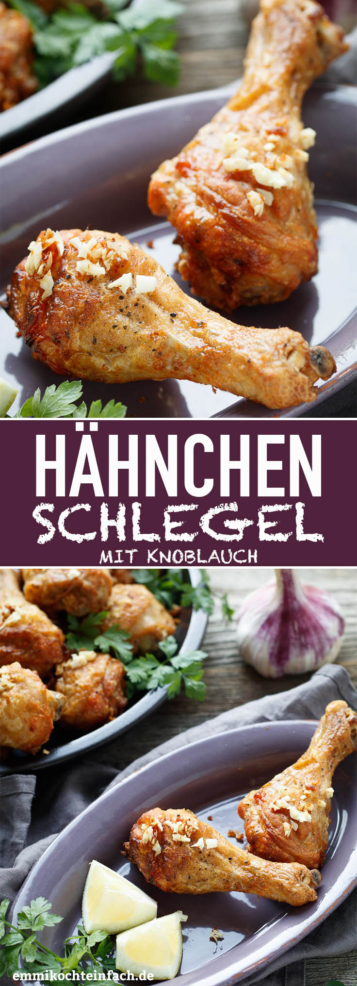 Knusprige Knoblauch Hähnchenschenkel - emmikochteinfach