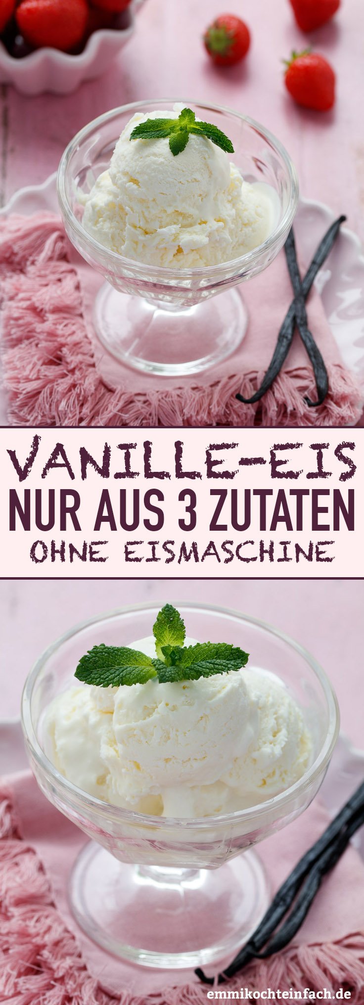 Vanilleeis Ohne Eismaschine Mit Nur 3 Zutaten Emmikochteinfach