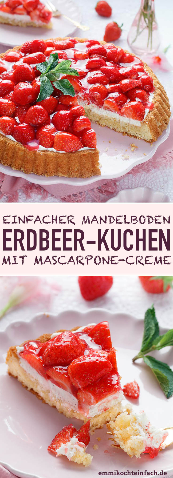 Erdbeerkuchen Mit Mascarpone Creme Und Mandelboden Emmikochteinfach