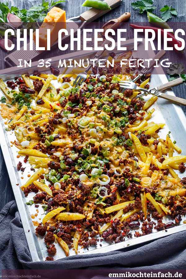 Chili Cheese Fries mit frischen Kartoffeln emmikochteinfach