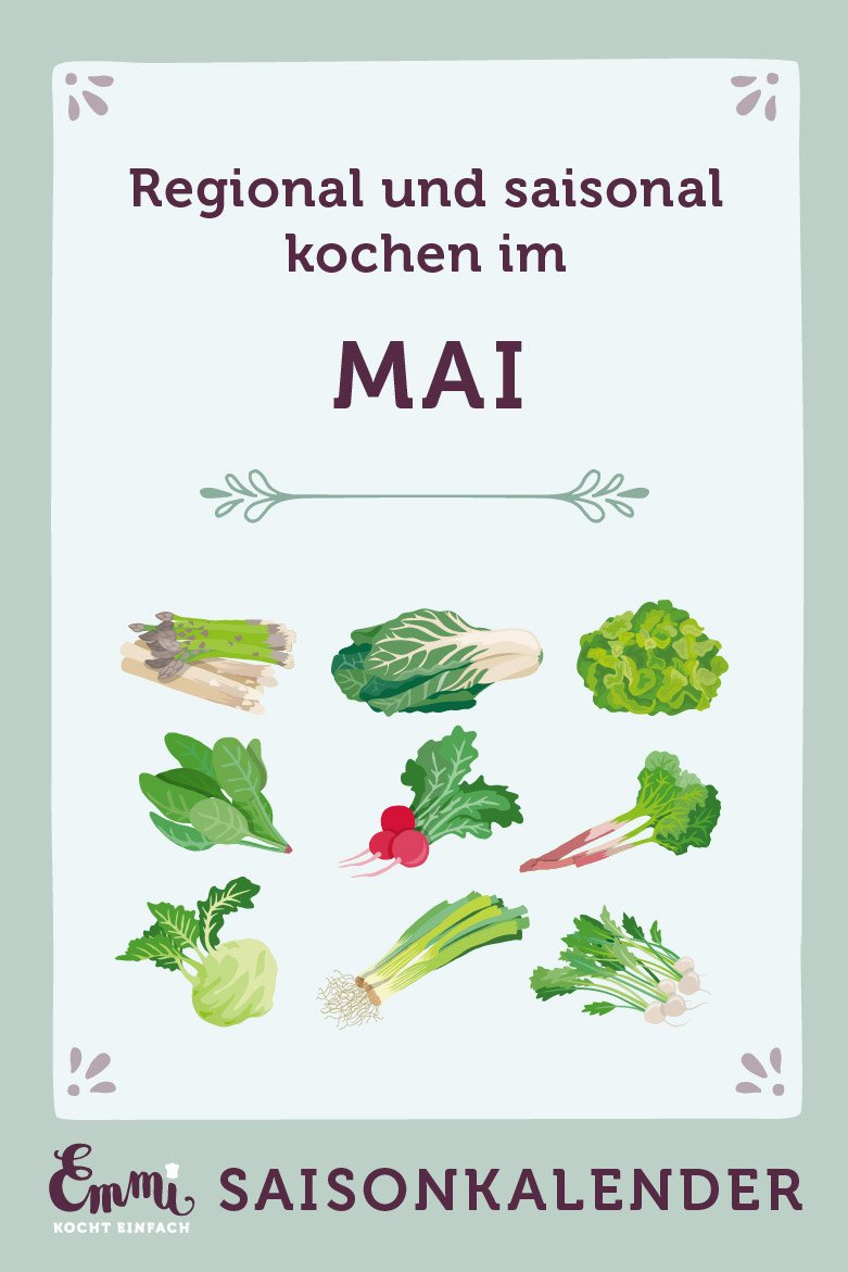 Saisonkalender Mai - regional und saisonal kochen - www.emmikochteinfach.de
