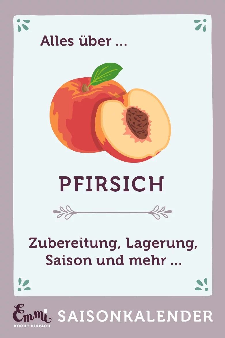 Alles über Pfirsiche - www.emmikochteinfach.de