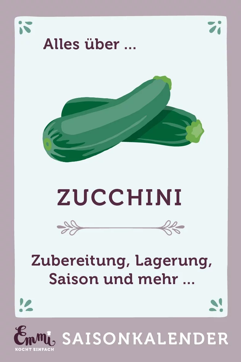 Alles über Zucchini - www.emmikochteinfach.de