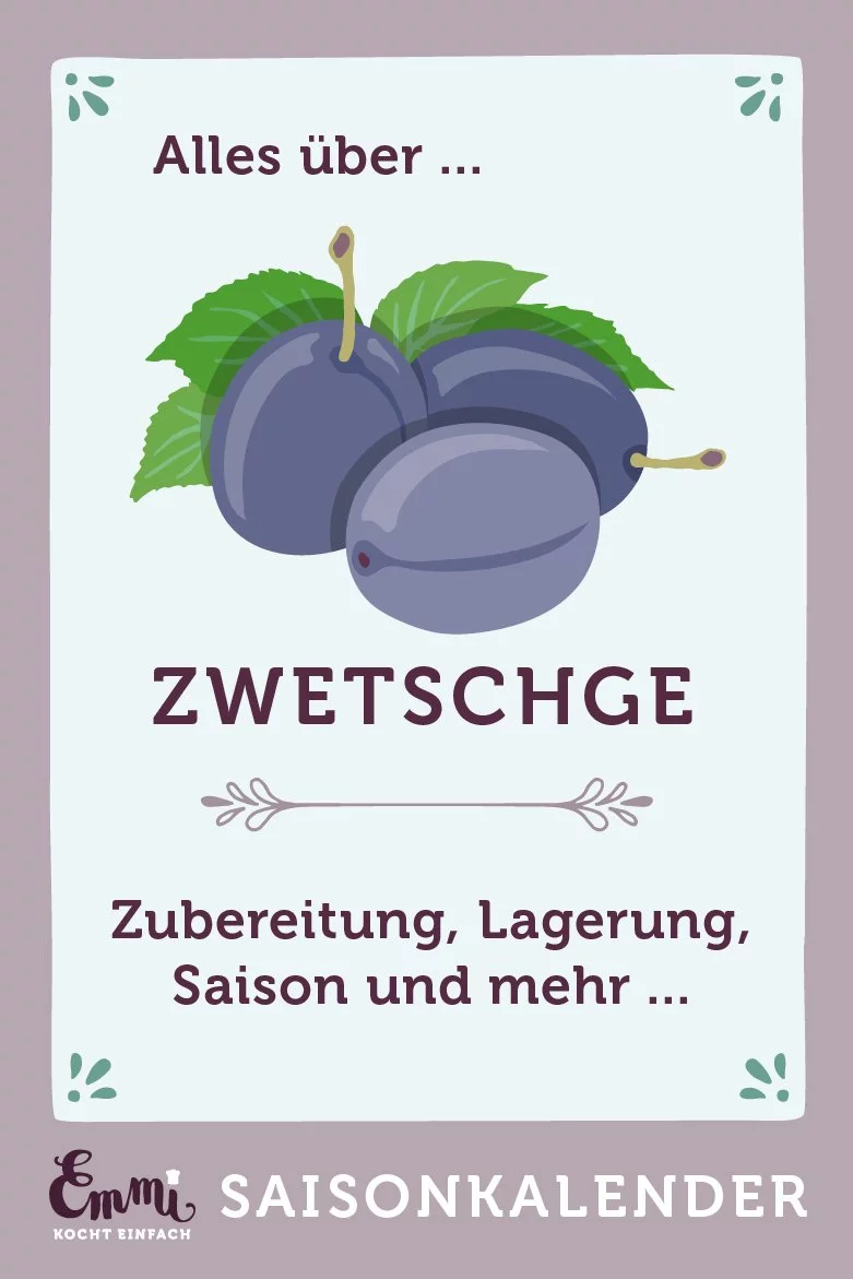 Alles über Zwetschgen - www.emmikochteinfach.de