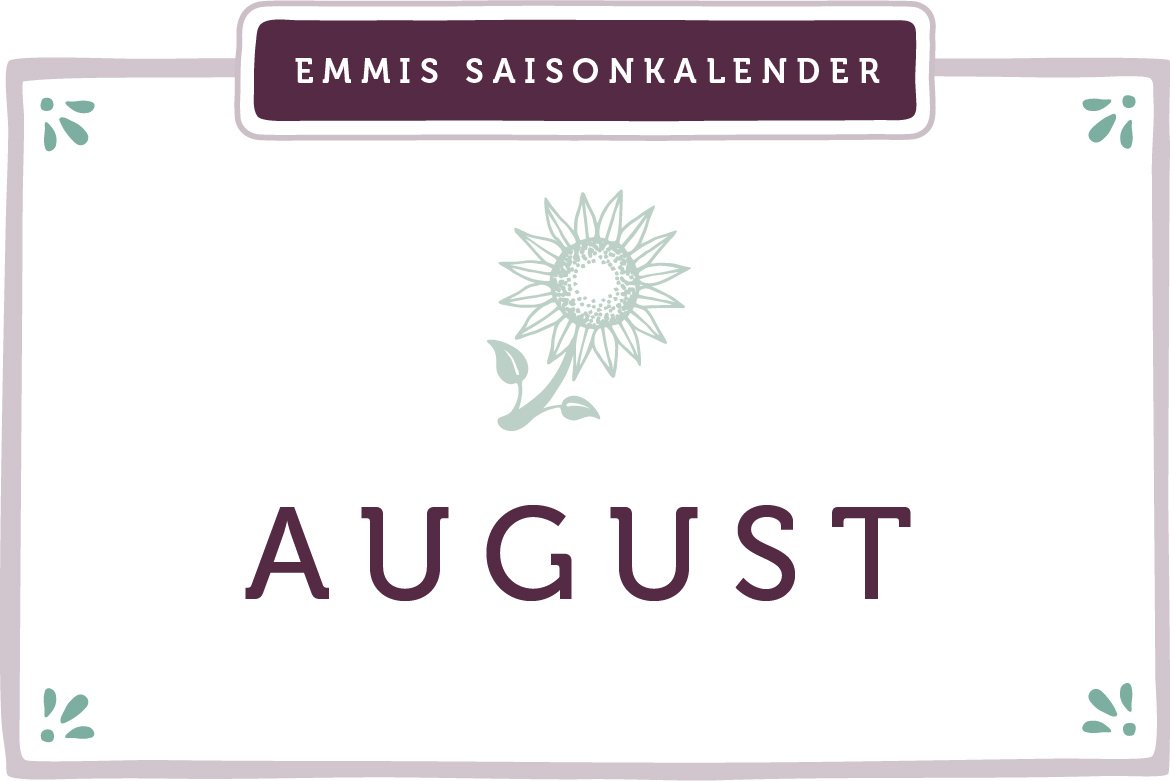  Saisonkalender August was hat im August Saison von Emmi ♥ Motiv 